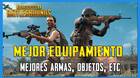 PUBG: mejor equipo y armas