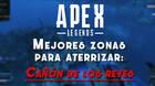 Cañón de los Reyes de Apex Legends: Las MEJORES zonas para aterrizar y lootear