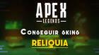 Todas las skins reliquia en Apex legends y cómo conseguirlas