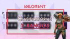Rankeds en Valorant: ¿Cómo funcionan las partidas clasificatorias y sus rangos?